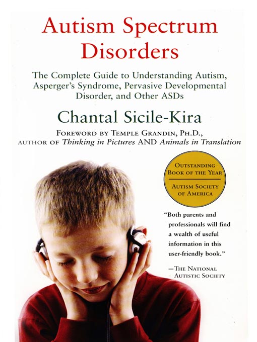 Title details for Autism Spectrum Disorders by Chantal Sicile-Kira - Available